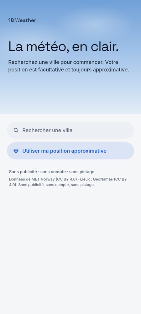 1B Weather: Commencez par chercher une ville — la position est facultative
