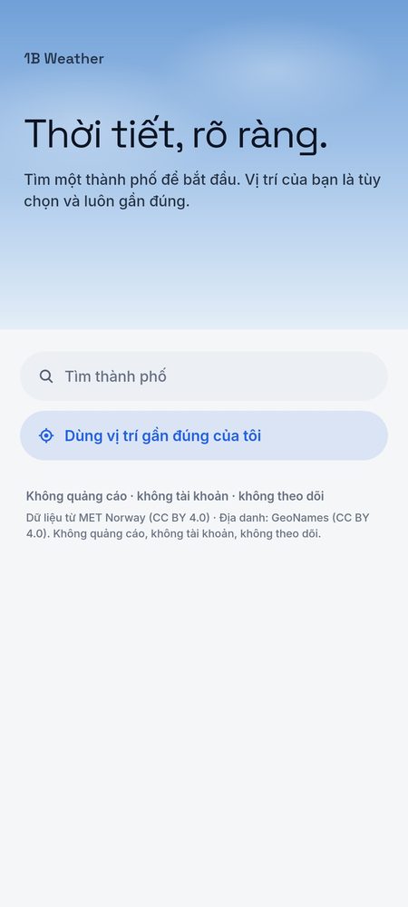 1B Weather: Bắt đầu bằng cách tìm thành phố — vị trí là tùy chọn