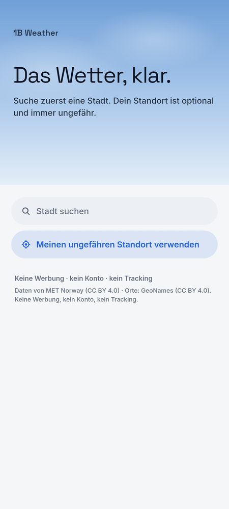 1B Weather: Starte mit der Suche nach einer Stadt – der Standort ist optional
